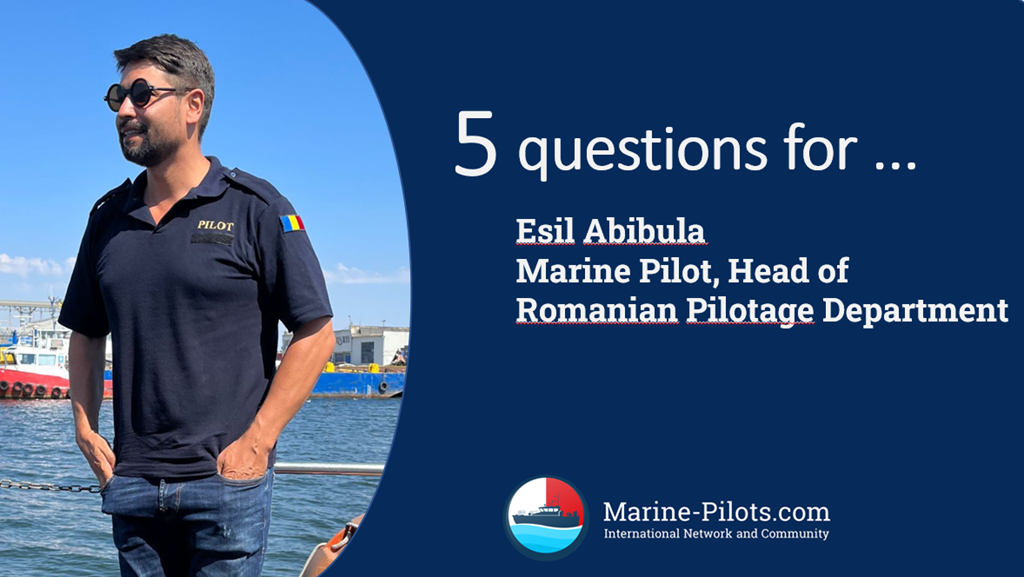 Five questions for Esil Abibula, Head of Romanian Pilotage Department
