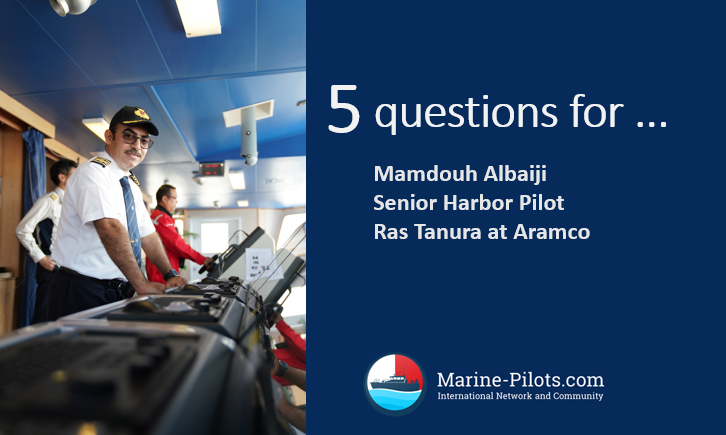 Five questions to Mamdouh Albaiji, Senior Harbor Pilot at Ras Tanura at Aramco